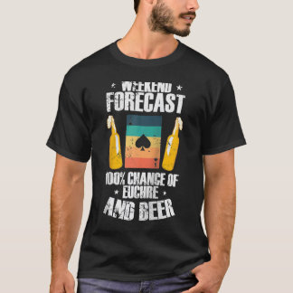 Camiseta Fim de Semana Forcast 100 Chance of Euchre and Bee