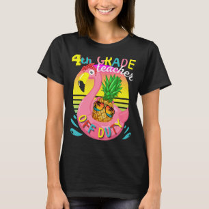 Camiseta Fim Do Ano Escolar Professor Do 4º Grau Em Serviço