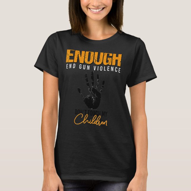 Camiseta Fim Suficiente Da Violência Contra Armas Proteja C (Frente)