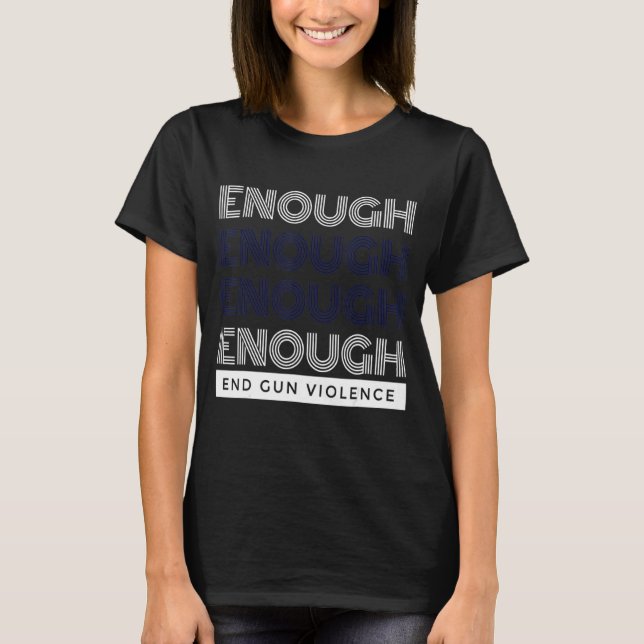 Camiseta Fim suficiente da violência contra as armas, sem V (Frente)