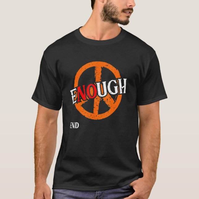 Camiseta Fim Suficiente de Violência contra Armas Veste Cri (Frente)