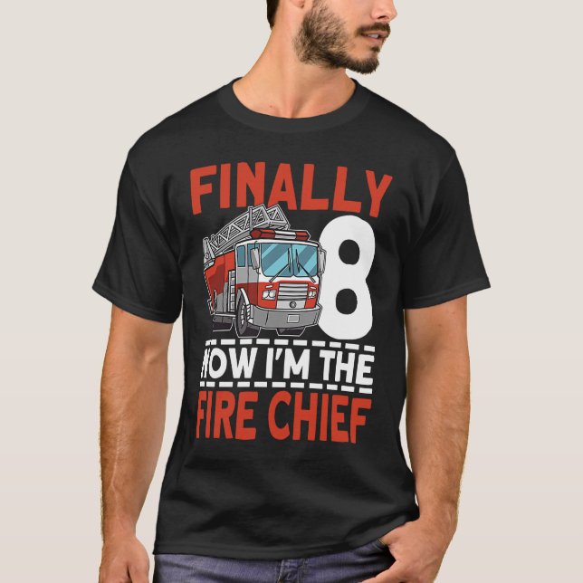 Camiseta Finalmente 8 Agora sou o Chefe de Bombeiros 8º Ani (Frente)