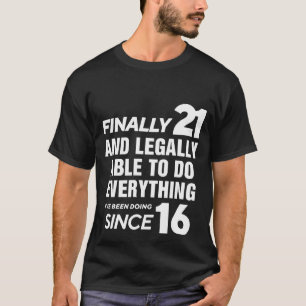 Camiseta Finalmente, aniversário de 21 anos de 21 anos