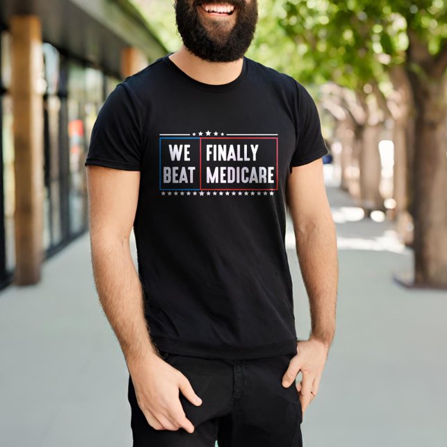 Camiseta Finalmente, Bebemos Medicare Engraçado (Criador carregado)