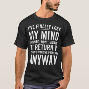 Camiseta Finalmente Perdi a cabeça se não me incomoda.