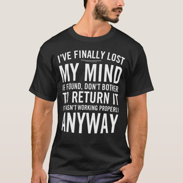 Camiseta Finalmente Perdi a cabeça se não me incomoda. (Frente)