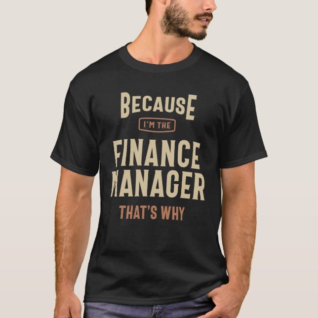 Camiseta Finance Manager Job Occupation Birthday Worker (Frente)