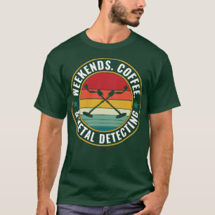 Camiseta Finas de semana Café e Detector de Metal de Detecç