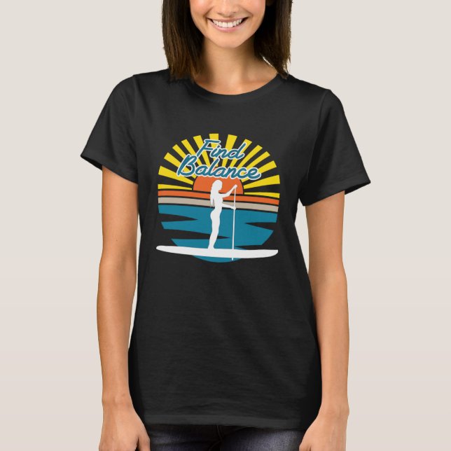Camiseta Find Balance SUP Stand Up Paddle Board And Breathe (Frente)