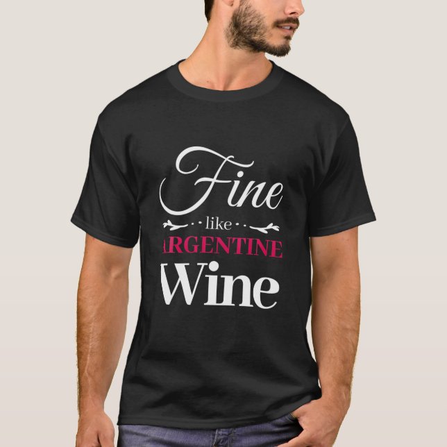 Camiseta Fine Like Argentine Wine | Vinhos (Frente)