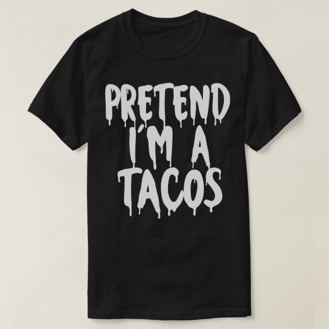 Camiseta Finge Que Sou Um Tacos Casais De Halloween Costume (Frente do Design)