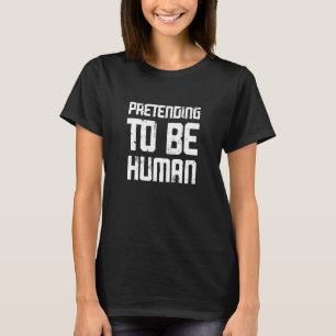 Camiseta Fingindo Ser Humano Desajeitado Diferente Incomum 