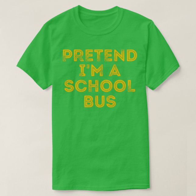 Camiseta Fingir Ix27m um Costume Engraçado de Ônibus Escola (Frente do Design)