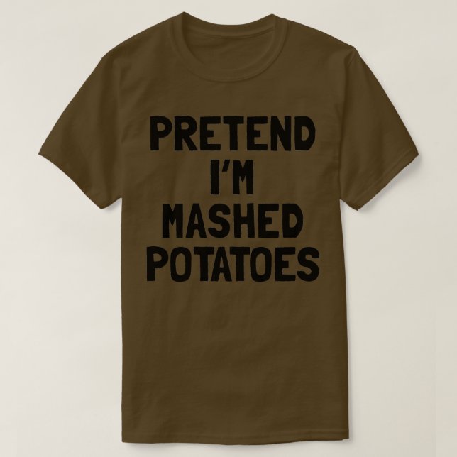 Camiseta Fingir-Me Um Casca De Batatas Graças A Figurino (Frente do Design)