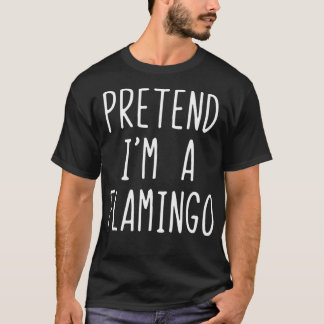 Camiseta Fingir-Me Um Figurino Flamingo Que Halloween É Pre