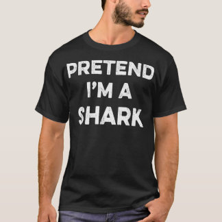 Camiseta Fingir-Me Um Tubarão Fácil E Barato Correspondendo