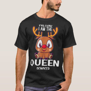 Camiseta Fingir Que Eu Sou A Rainha Rena Pijama De Natal