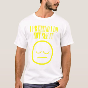 Camiseta Fingir Que Não Vejo Meme Meme