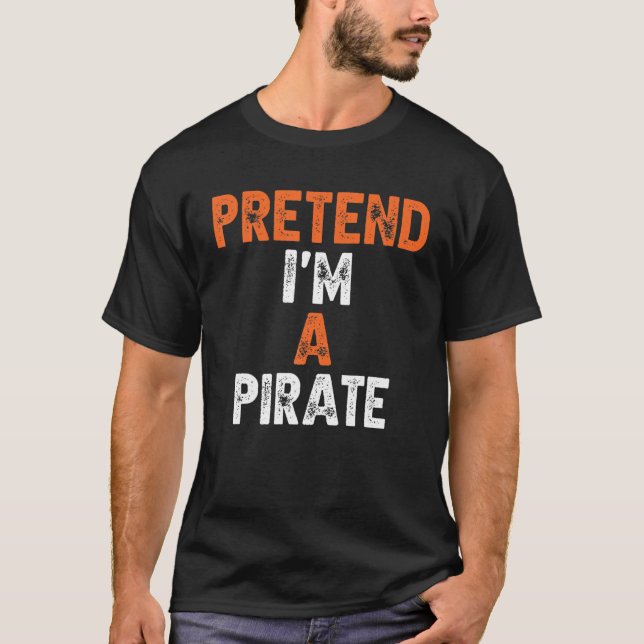 Camiseta Fingir que sou pirata no último minuto, preguiçoso (Frente)