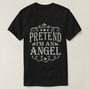 Camiseta Fingir que sou um Anjo Engraçado Fácil Fodora de H