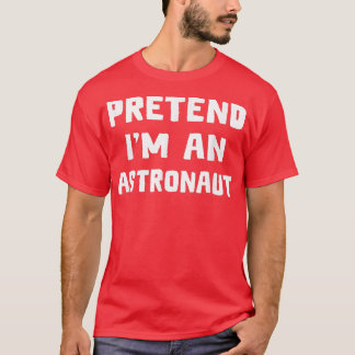 Camiseta Fingir que sou um Astronauta Engraçado e preguiços