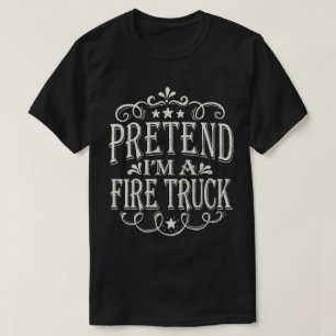 Camiseta Fingir que sou um Caminhão de Fogo Fácil Figurino