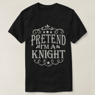 Camiseta Fingir que sou um cavaleiro, fantasia de Dia das B