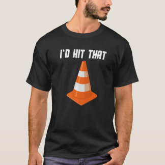 Camiseta Fingir que sou um Cone de Tráfego... que eu atingi