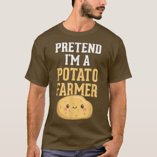 Camiseta Fingir que sou um fazendeiro de batata Engraçado.