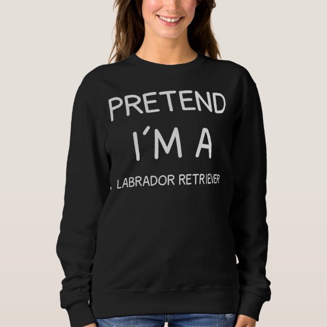 Camiseta Fingir Que Sou Um Labrador Retriever (Frente)