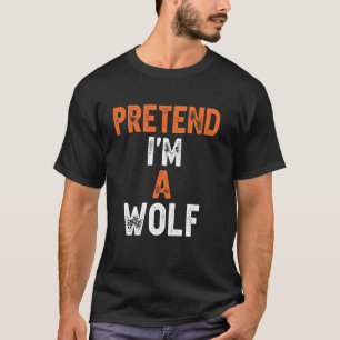 Camiseta Fingir Que Sou Um Lobo No Último Minuto Custo De H