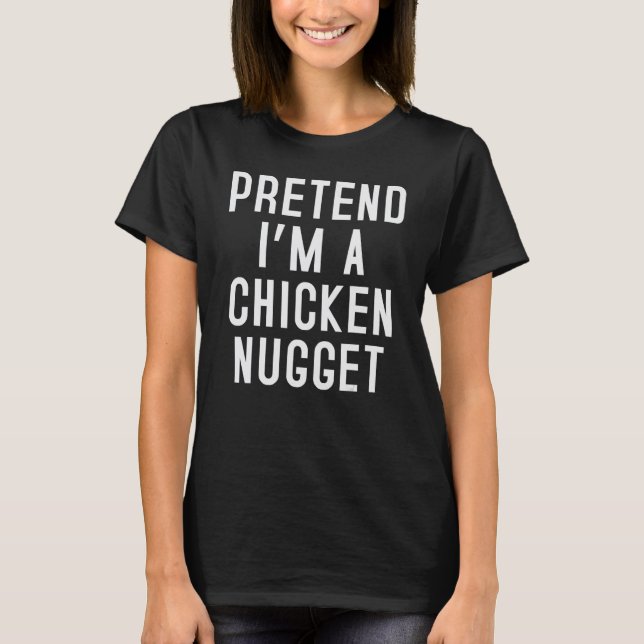 Camiseta Fingir que sou um nugget de frango Fantasia simple (Frente)