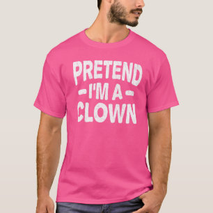Camiseta Fingir que sou um palhaço de festas de festas de H
