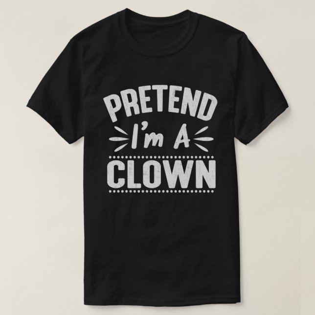 Camiseta Fingir que sou um Palhaço de Halloween Fácil (Frente do Design)