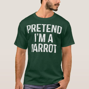 Camiseta Fingir Que Sou Um Papagaio Engraçado Fodoroso, Fod