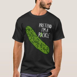 Camiseta Fingir que sou um picles