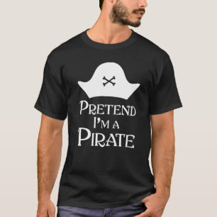 Camiseta Fingir Que Sou Um Pirata