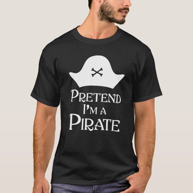 Camiseta Fingir Que Sou Um Pirata (Frente)