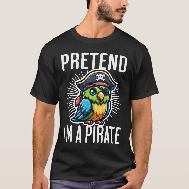Camiseta Fingir Que Sou Um Pirata (Frente)