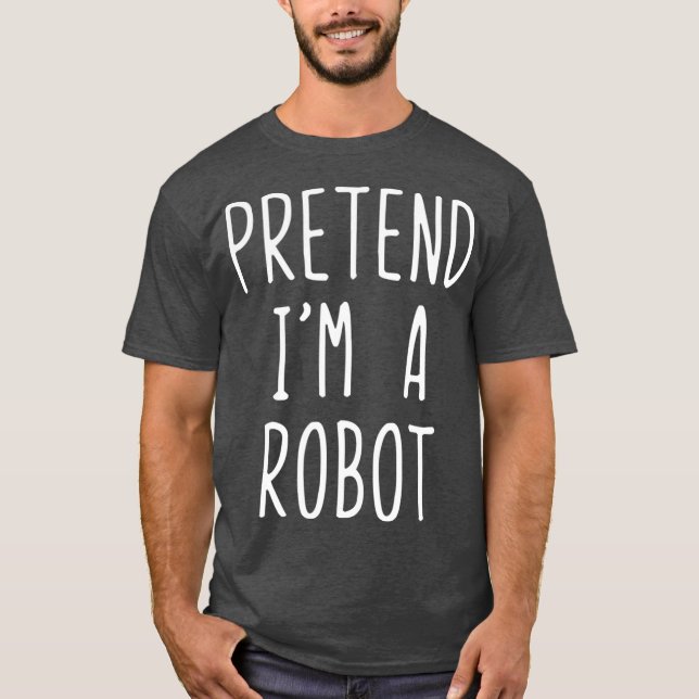 Camiseta Fingir Que Sou Um Roubo Robô De Halloween Fácil (Frente)