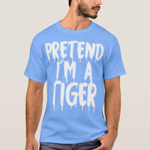 Camiseta Fingir Que Sou Um Tiger Halloween Casais Costume H