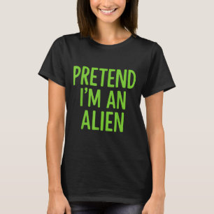 Camiseta Fingir que sou uma Alienígena de Dia de as Bruxas