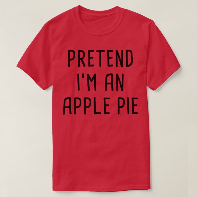 Camiseta Fingir que sou uma Apple Pie Thankstranson T-Sh (Frente do Design)