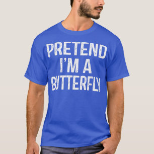 Camiseta Fingir Que Sou Uma Borboleta Engraçada Preguiçosa 