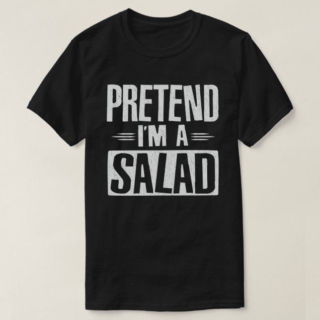 Camiseta Fingir que sou uma fantasia de salada e preguiçosa (Frente do Design)
