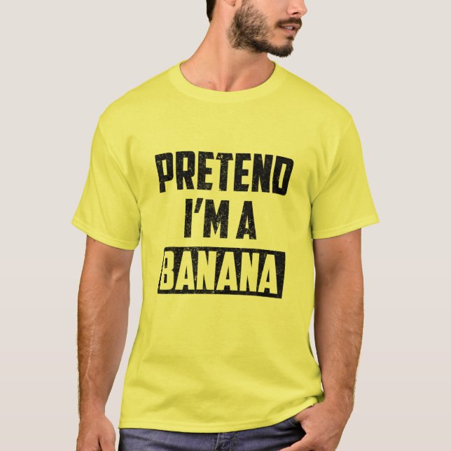 Camiseta Fingir que sou uma fantasia engraçada de Banana. (Frente)