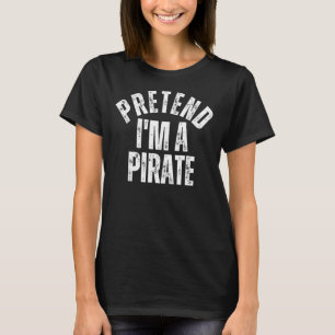 Camiseta Fingir que sou uma fantasia pirata de Halloween pr