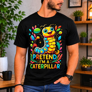 Camiseta Fingir que sou uma lagarta
