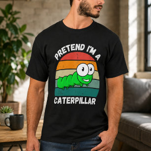 Camiseta Fingir que sou uma lagarta