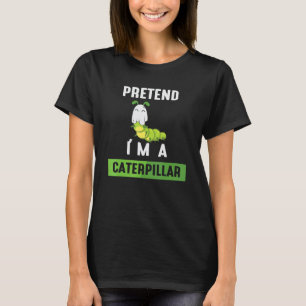 Camiseta Fingir Que Sou Uma Lagarta Fantasia de Halloween